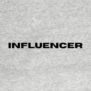 Influencer T-Shirt